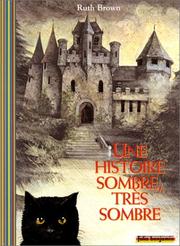 Cover of: Une Histoire Sombre, Tres Sombre by Ruth Brown