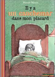 Cover of: Il y a un cauchemar dans mon placard by Mercer Mayer