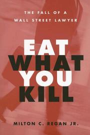 Cover of: Eat What You Kill: The Fall of a Wall Street Lawyer