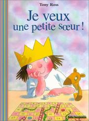 Cover of: Je veux une petite soeur by Tony Ross