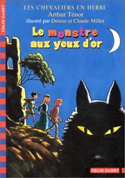 Cover of: Le Monstre aux yeux d'or by Arthur Ténor, Denise Millet, Claude Millet