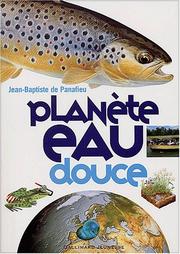 Cover of: Planète eau douce
