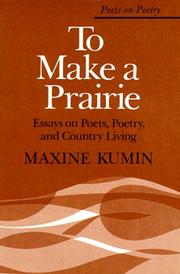 Cover of: To Make a Prairie: Essays on Poets, Poetry, and Country Living