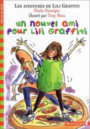 Cover of: Les Aventures de Lili Graffiti, tome 5: Un nouvel ami pour Lili Graffiti