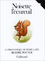 Cover of: Noisette Lecureuil by Beatrix Potter, Wendy Rasmussen, H.Y. Xiao PhD, H y Xiao Phd, Beatrix Potter