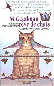 Cover of: M. Goodman rêve de chats by Jacques Roubaud, Dominique Boutel, Anne Panzani, Georges Lemoine