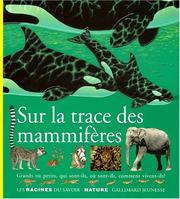 Cover of: Sur les traces des mammifères