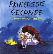 Cover of: Princesse Seconde by Hiawyn Oram, Tony Ross, Hiawyn Oram, Tony Ross