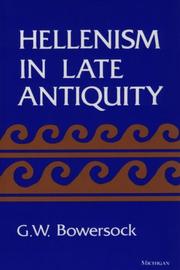 Cover of: Hellenism in Late Antiquity (Thomas Spencer Jerome Lectures) by Glen W. Bowersock
