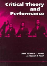 Cover of: Critical theory and performance by edited by Janelle G. Reinelt and Joseph R. Roach.