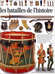 Cover of: Les batailles de l'histoire by Richard Holmes, Peter Kindersley, Jean-Olivier Héron, Pierre Marchand