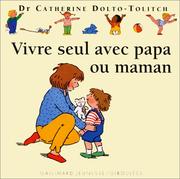 Cover of: Vivre seul avec papa ou maman