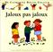 Cover of: Jaloux pas jaloux