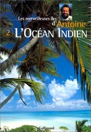 Cover of: Les Merveilleuses Iles d'Antoine, tome 2 : L'Océan Indien