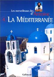 Cover of: Les Merveilleuses Iles d'Antoine, tome 4 : La Méditerranée