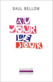 Cover of: Au jour le jour by Saul Bellow