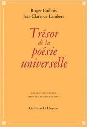 Cover of: Trésor de la poésie universelle by Roger Caillois, Jean-Clarence Lambert