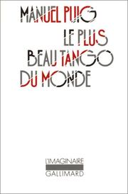 Cover of: Le plus beau tango du monde by Manuel Puig