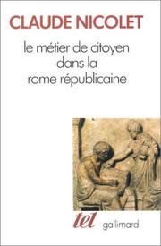 Cover of: Le métier de citoyen dans la Rome républicaine by Claude Nicolet