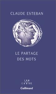 Cover of: Le partage des mots by Claude Esteban