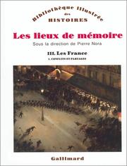 Cover of: Les Lieux de mémoire, tome 1 : Les France : Conflits et partages