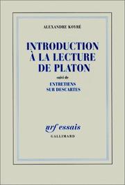 Cover of: Introduction à la lecture de Platon ;: Suivi de  by Alexandre Koyré