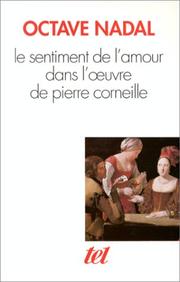 Cover of: Le sentiment de l'amour dans l'oeuvre de Pierre Corneille by Octave Nadal