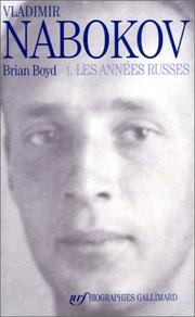 Cover of: Vladimir Nabokov, tome 1. Les années russes, 1899-1940 by B. Boyd