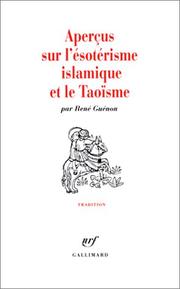 Cover of: Aperçus sur l'ésotérisme islamique et le taoïsme by Guenon R