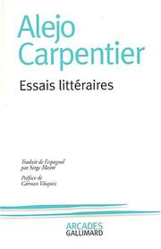 Cover of: Essais littéraires by Alejo Carpentier