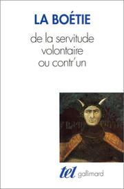 Cover of: De la servitude volontaire, ou, Contr'un by Étienne de La Boétie, Henri de Mesmes, Nadia Gontarbert, Annie Prassoloff