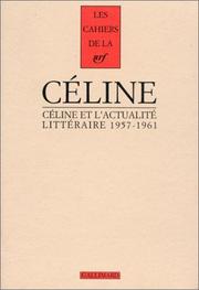 Cover of: Céline et l'actualité littéraire, 1957-1961