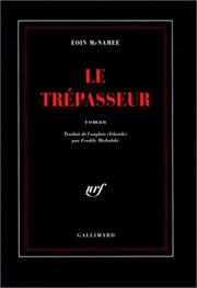 Cover of: Le Trepasseur: Roman, traduit de l'ainglais (Irlandais) par Freddy Michalski