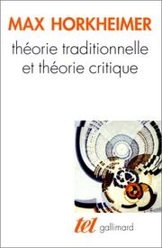 Cover of: Théorie traditionnelle et théorie critique