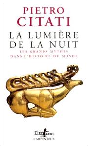Cover of: La Lumière de la nuit by Pietro Citati