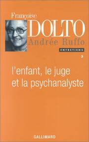 Cover of: L'enfant, le juge et la psychanalyste