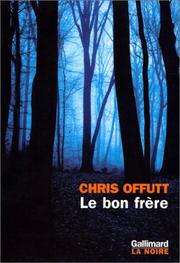 Cover of: Le Bon Frère by Chris Offutt
