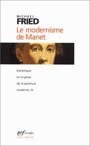 Cover of: Esthétique et Origines de la peinture moderne, tome 3 : Le Modernisme de Manet