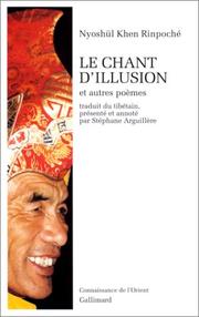 Cover of: Le chant d'illusion et autres poèmes by Rinpoché Nyoshül Khenpo, Stéphane Arguillère