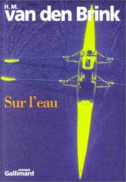 Cover of: Sur l'eau by Hans Maarten van den Brink, Hans Maarten van den Brink