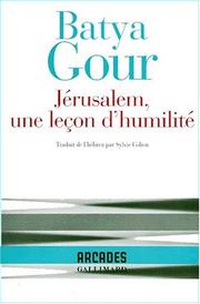 Cover of: Jérusalem, une leçon d'humilité by Batya Gur