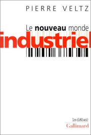 Cover of: Le nouveau monde industriel by Pierre Veltz
