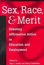 Cover of: Sex, Race, and Merit: Debating Affirmative Action in Education and Employment