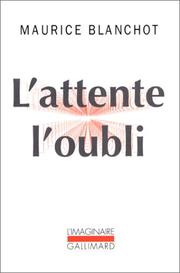Cover of: L'attente, l'oubli by Maurice Blanchot