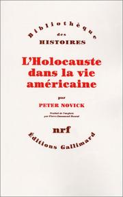 Cover of: L'Holocauste dans la vie américaine by Peter Novick, Pierre-Emmanuel Dauzat