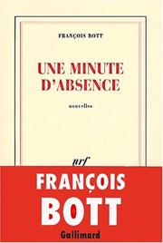 Cover of: Minute D'Absence by Francois Bott