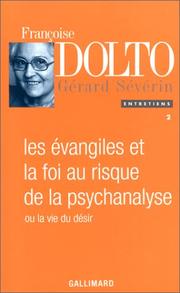 Cover of: Les Evangiles et la foi au risque de la psychanalyse