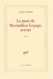 Cover of: Mort de Maximilien Lepage, acteur