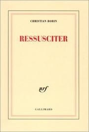 Cover of: Ressusciter by Christian Bobin