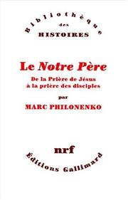Cover of: Le Notre Père : De la prière de Jésus à la prière des disciples